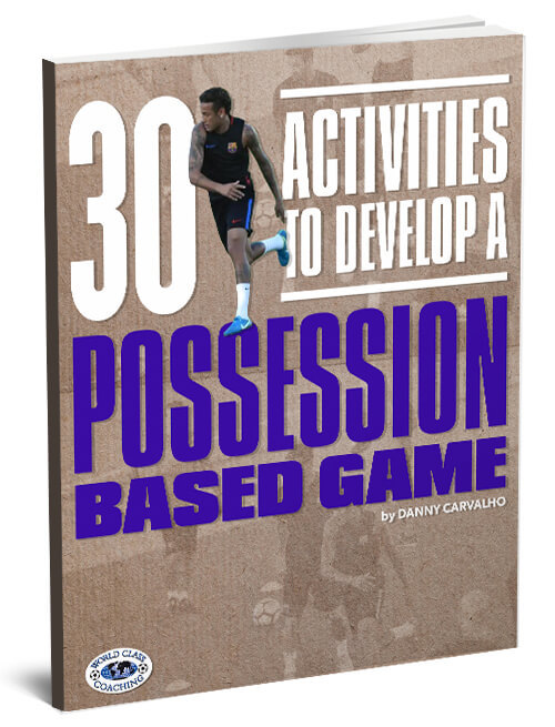 30 Activities For a Possession Based Game Model – eBook