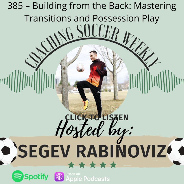 385 – Building from the Back: Mastering Transitions and Possession Play